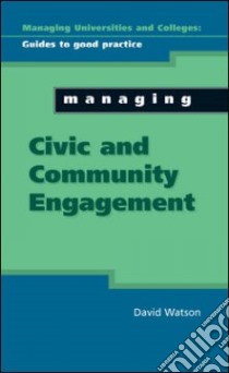 Managing Civic and Community Engagement libro in lingua di David Watson