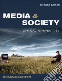 Media and Society libro in lingua di Graeme Burton