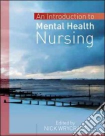 Introduction to Mental Health Nursing libro in lingua di Nick Wrycraft