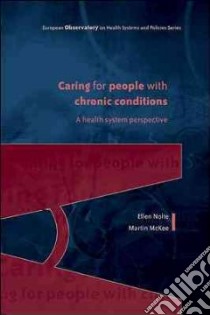 Caring for People with Chronic Conditions libro in lingua di Ellen Nolte