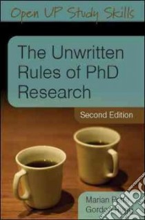 Unwritten Rules of PhD Research libro in lingua di Gordon Rugg