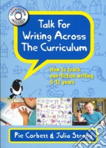 Talk for Writing Across the Curriculum libro in lingua di Corbett Pie, Strong Julia