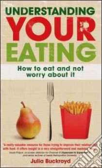 Understanding Your Eating libro in lingua di Buckroyd Julia