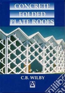 Concrete Folder Plate Roofs libro in lingua di Wilby C. B.