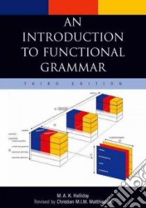 Introduction to Functional Grammar libro in lingua di Michael Halliday