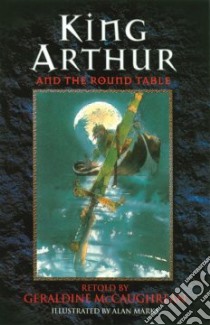 King Arthur libro in lingua di Geraldine McCaughrean