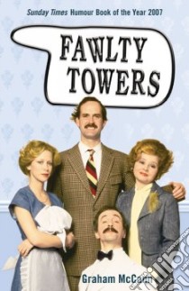 Fawlty Towers libro in lingua di Graham McCann
