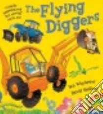 The Flying Diggers libro in lingua di Whybrow Ian, Melling David (ILT)