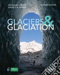 Glaciers & Glaciation libro in lingua di Benn Douglas I., Evans David J. A.