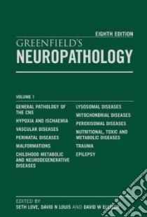 Greenfield's Neuropathology libro in lingua di Love Seth (EDT), Louis David N. M.D. (EDT), Ellison David W. (EDT)