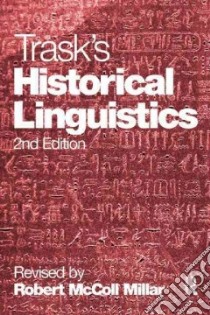 Trask's Historical Linguistics libro in lingua di Robert McColl Millar