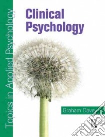 Clinical Psychology libro in lingua di Graham Davey