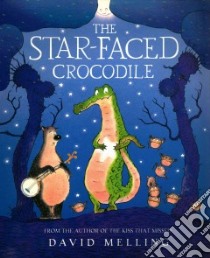 Star Faced Crocodile libro in lingua di David Melling