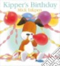 Kipper's Birthday libro in lingua di Inkpen Mick