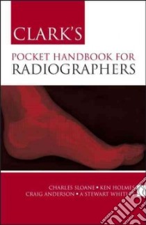Clark's Pocket Handbook for Radiographers libro in lingua di Charles Sloane
