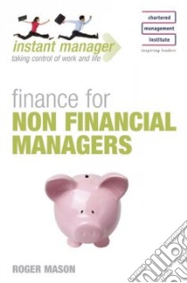 Finance for Non Financial Managers libro in lingua di Roger Mason