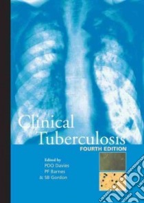 Clinical Tuberculosis libro in lingua di Davies Peter D., Barnes Peeter, Gordon Stephen B.