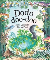 Dodo Doo Doo libro in lingua di Kaye Umansky