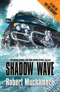 Shadow Wave libro in lingua di Robert Muchamore