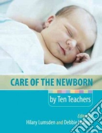 Care of the Newborn by Ten Teachers libro in lingua di Lumsden Hilary (EDT), Holmes Debbie (EDT)
