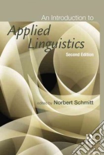 An Introduction to Applied Linguistics libro in lingua di Schmitt Norbert