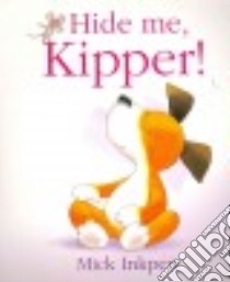 Hide Me, Kipper libro in lingua di Mick Inkpen