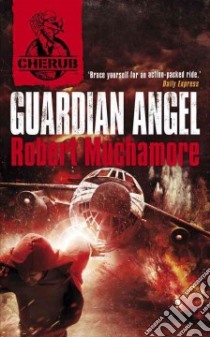 Guardian Angel libro in lingua di Robert Muchamore