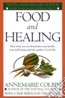 Food and Healing libro in lingua di Colbin Annemarie