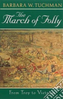 March of Folly libro in lingua di Tuchman Barbara Wertheim