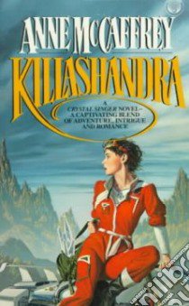 Killashandra libro in lingua di McCaffrey Anne