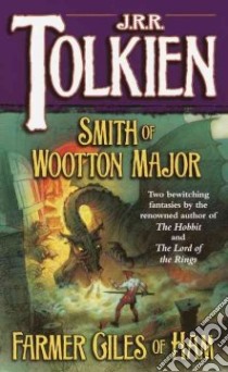 Smith of Wootton Major and Farmer Giles of Ham libro in lingua di Tolkien J. R. R.