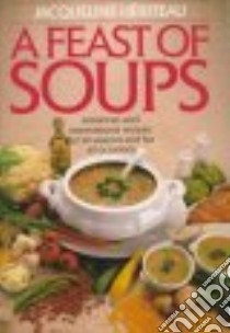 Feast of Soups libro in lingua di Heriteau Jacqueline