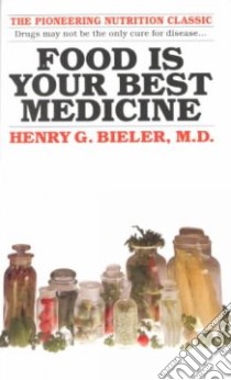 Food Is Your Best Medicine libro in lingua di Bieler H. G.