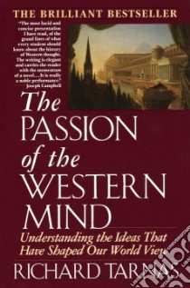 The Passion of the Western Mind libro in lingua di Tarnas Richard