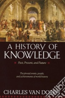 A History of Knowledge libro in lingua di Van Doren Charles Lincoln
