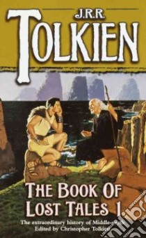 The Book of Lost Tales libro in lingua di Tolkien J. R. R.
