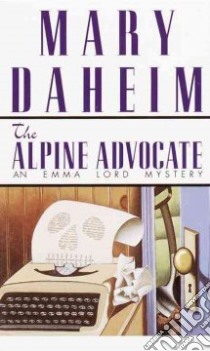The Alpine Advocate libro in lingua di Daheim Mary