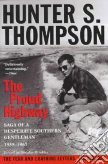 The Proud Highway libro in lingua di Thompson Hunter S., Brinkley Douglas