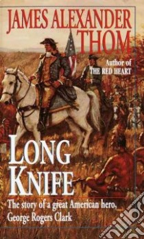 Long Knife libro in lingua di Thom James Alexander