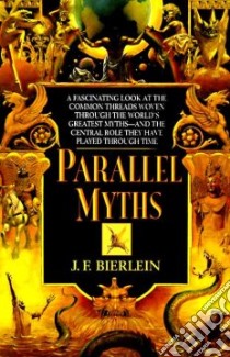 Parallel Myths libro in lingua di Bierlein J. F.