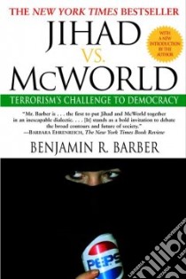 Jihad Vs. McWorld libro in lingua di Barber Benjamin R., Schulz Andrea (EDT)