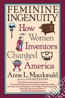 Feminine Ingenuity libro in lingua di MacDonald Anne