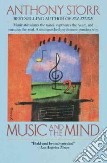 Music and the Mind libro in lingua di Storr Anthony
