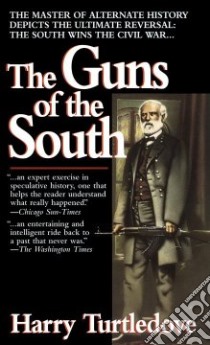 The Guns of the South libro in lingua di Turtledove Harry