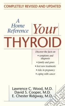 Your Thyroid libro in lingua di Wood Lawrence C., Cooper David S., Ridgway E. Chester
