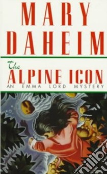 Alpine Icon libro in lingua di Daheim Mary