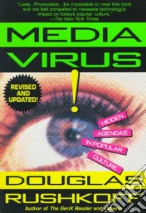 Media Virus! libro in lingua di Rushkoff Douglas