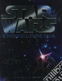 The Star Wars Encyclopedia libro in lingua di Sansweet Stephen J.
