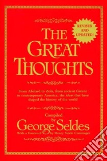 Great Thoughts, Revised and Updated libro in lingua di Seldes George