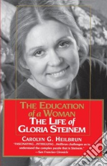 Education of a Woman libro in lingua di Heilbrun Carolyn G.